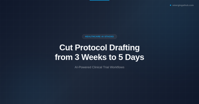 AI protocol drafting featured image — dark branded banner showing the title Cut Protocol Drafting from 3 Weeks to 5 Days with the Healthcare AI Stacks category badge and EmergingAIHub branding