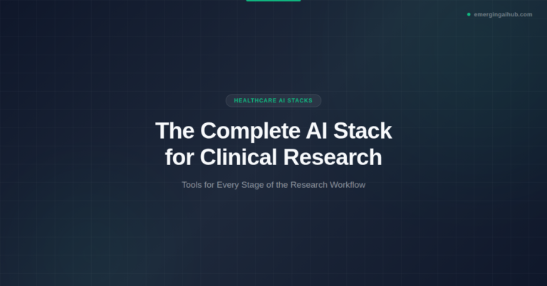 AI stack for clinical research featured image — dark branded banner showing the title The Complete AI Stack for Clinical Research with the Healthcare AI Stacks category badge and EmergingAIHub branding