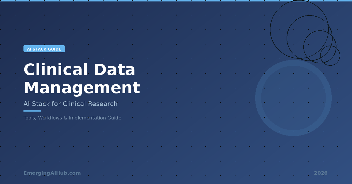 Clinical Data Management AI Stack guide banner for clinical research — tools, workflows, and implementation