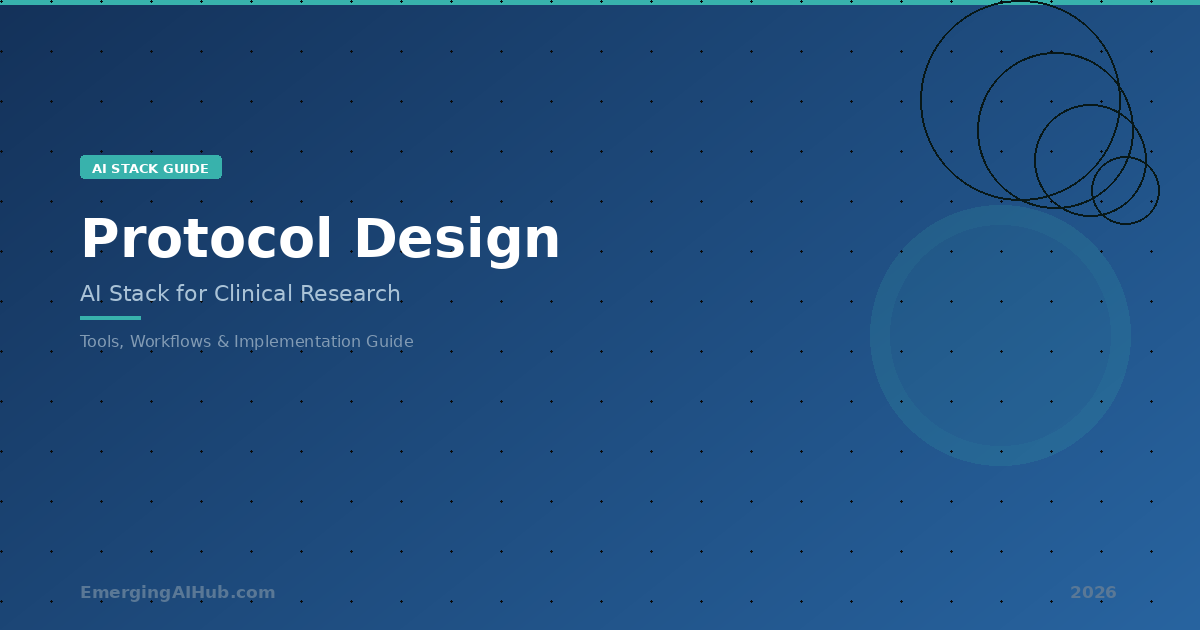 Protocol Design AI Stack guide banner for clinical research — tools, workflows, and implementation